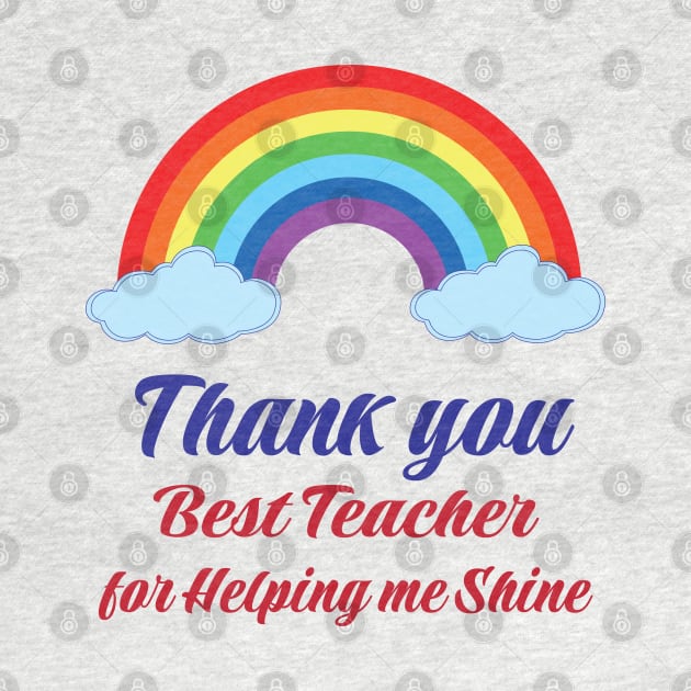 thank you Best teacher for helping me shine Rainbow Gift Design by ArtoBagsPlus